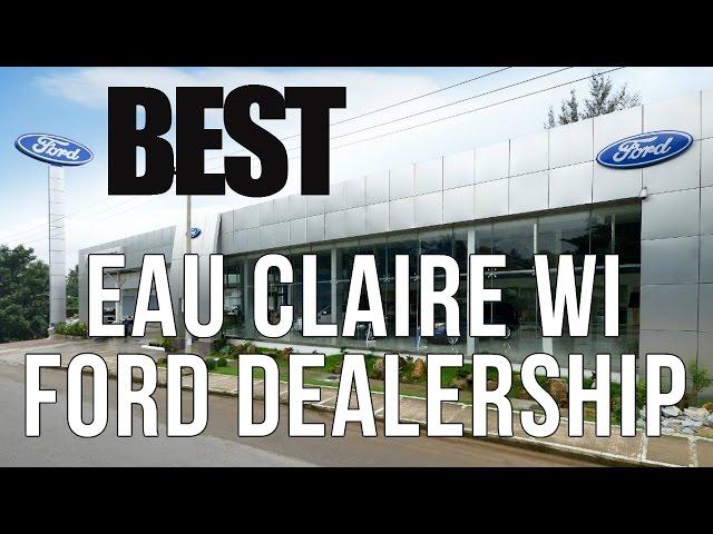 Eau Claire WI Ford Dealership - Best FORD Dealership In Chippewa Valley