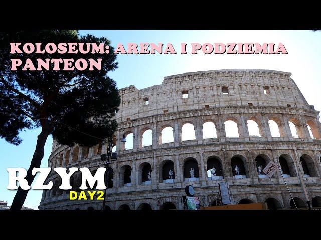 RZYM: DZIEŃ 2 - KOLOSEUM UNDERGROUND I ARENA, PANTEON I STRASZNA HISTORIA Z RZEŹNIKIEM W TLE...