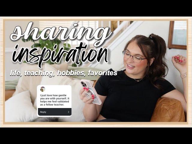 *sharing ideas* come find inspiration (getting personal about teaching, life, hobbies, favorites)