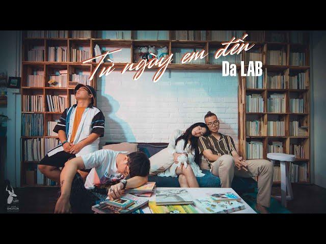 Từ Ngày Em Đến - Da LAB (Official Music Video)