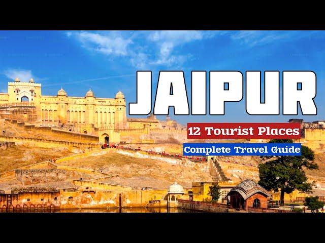 Jaipur complete travel guide | Jaipur Tourist Places | Jaipur Itinerary