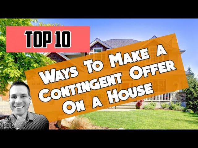 Making a Contingent Offer On a House