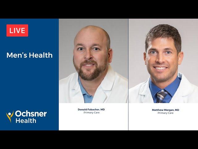 Men's Health & Wellness Top Tips | Question and Answer with Donald Fabacher, MD & Matthew Morgan, MD