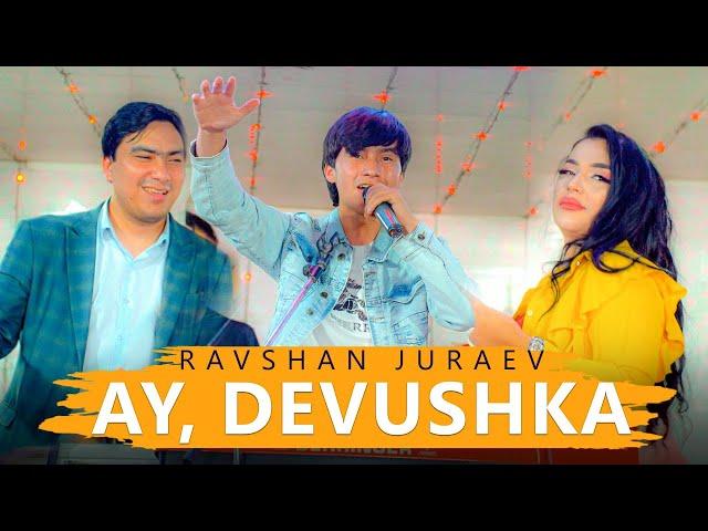 RAVSHAN JURAEV - AY, DEVUSHKA (2024) / РАВШАН ЧУРАЕВ - АЙ, ДЕВУШКА(КОВЕР САКИТ САМЕДОВ)