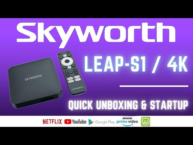 Skyworth Leap-S1 TV Box Unboxing & Startup 