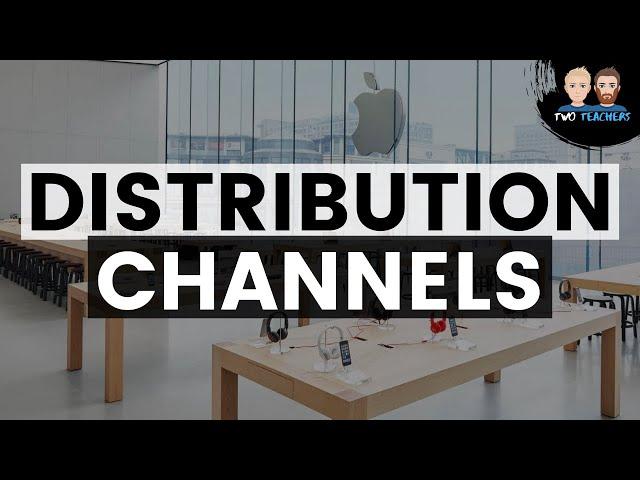 Distribution Channels Explained