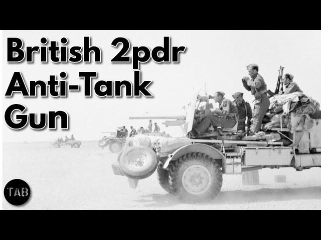 TAB Episode 43: QF 2pdr Anti-Tank Gun