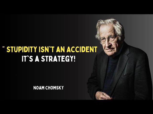 Noam Chomsky: Are We Being Kept Stupid on Purpose? (Must Watch!)