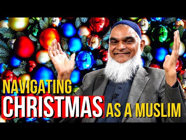 Navigating Christmas as a Muslim | Dr. Shabir Ally