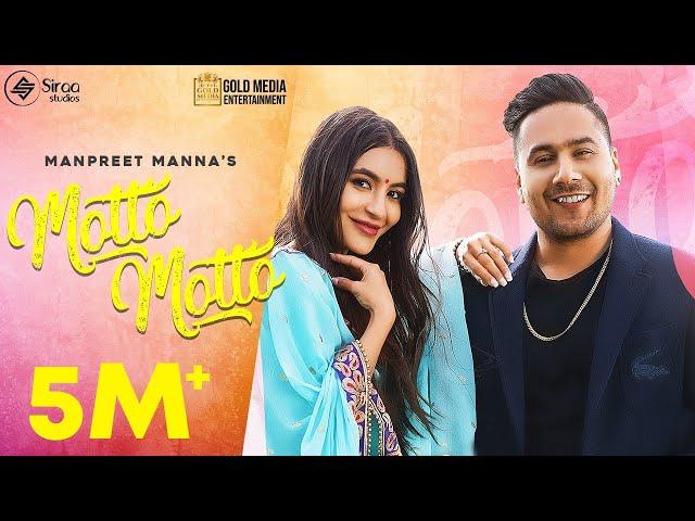 Motto Motto (Official Video) Manpreet Manna | Gold Media |Deep Arraicha|Sanghera| New Punjabi Songs