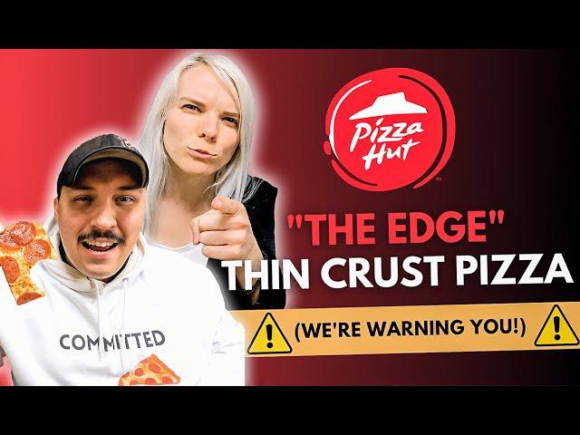 Pizza Hut’s ‘The Edge’ Thin Crust Pizza Review