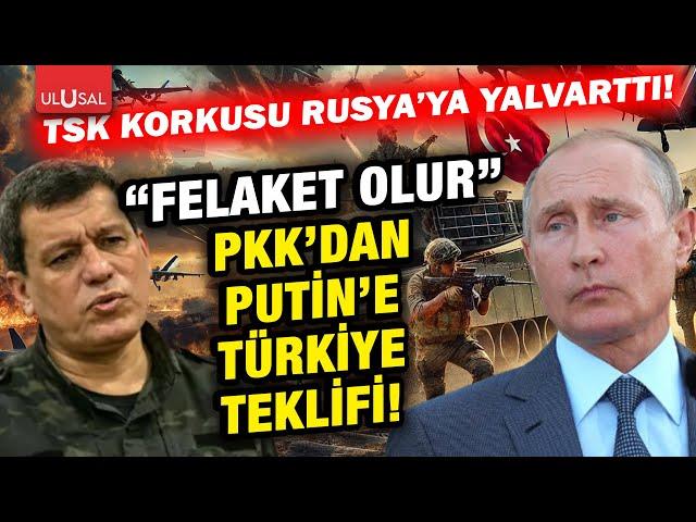 PKK'dan Rusya'ya Türkiye yakarışı: "Türkiye ile bizi..."