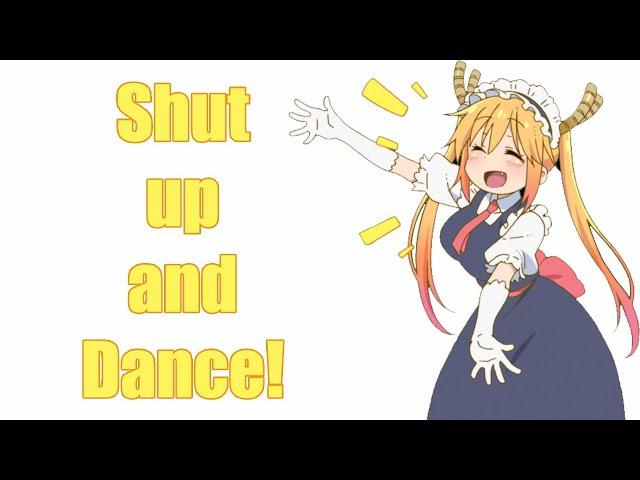 SHUT UP AND DANCE Kobayashi no Maid dragon [AMV]
