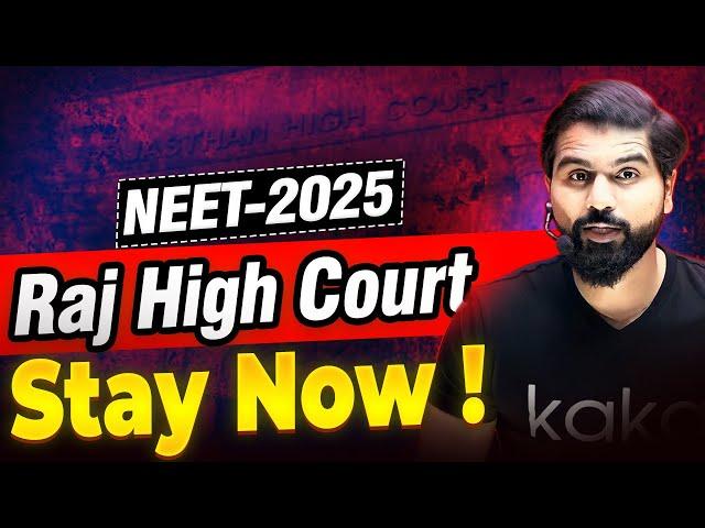 NEET Rajasthan High Court Stay Now ! | NTA Updates for NEET 2025
