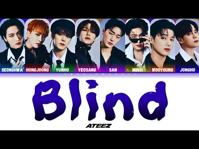 ATEEZ (에이티즈) - 'Blind' Color Coded Lyrics [HAN / ROM / ENG]