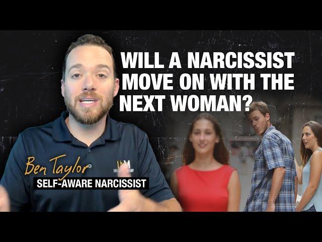 Will a Narcissist Move On With the Next Woman?