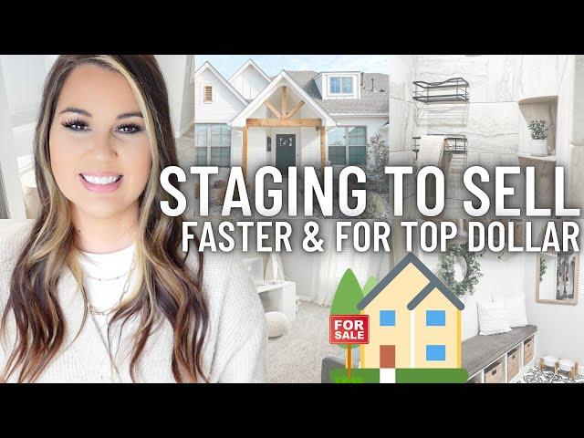 HOW TO STAGE YOUR HOME TO SELL | HOW TO GET TOP DOLLAR FOR YOUR HOME | TIPS TO SELL YOUR HOME FAST