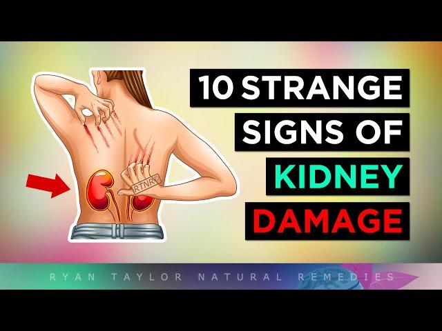 10 STRANGE Signs Your Kidneys Need Help