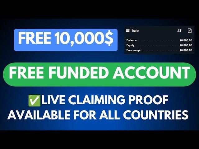 10,000$ Free Funded Account | 100% Genuine Bonus | Available For All Countries | Live Claim 2025