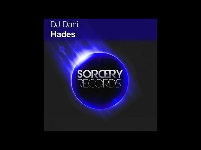 DJ Dani - Hades (Original Mix) [Sorcery Records]