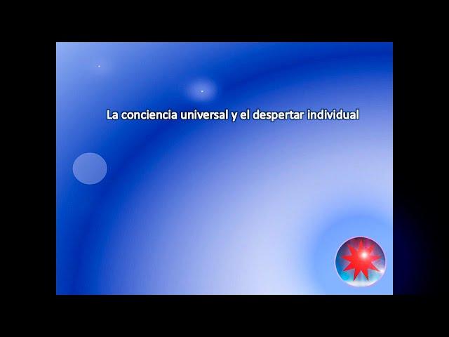 696. La conciencia universal y el despertar individual