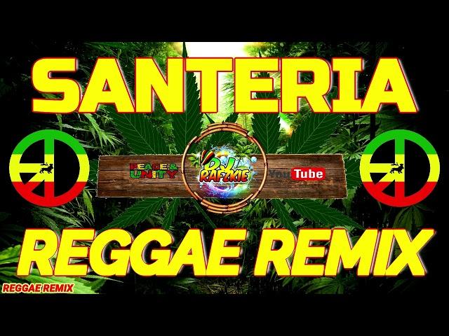 Sublime - Santeria ( 2023 reggae songs ) Ft, Dj Rafzkie Remix