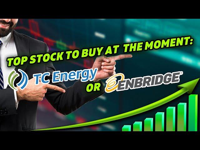 Top Stock To Buy At The Moment Tc Energy Or Enbridge | TSE | ENB | TRP | Canadian Stock Market