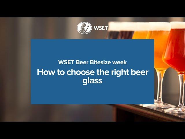 WSET Beer Bitesize Week - How to choose the right beer glass