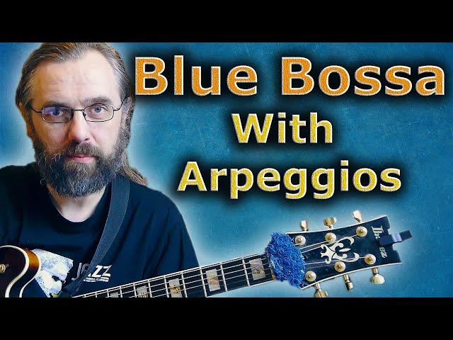 Blue Bossa - Soloing with Arppeggios - Jazz Guitar lesson with Tabs