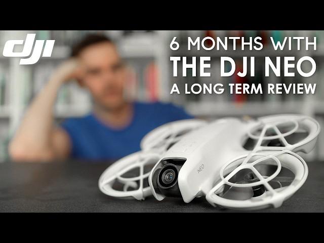 DJI NEO 6 Month Review - The gateway drone with versatility at its heart