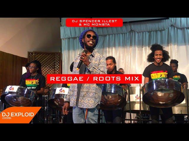 DJ SPENCER ILLEST x MC MONSTA - REGGAE ROOTS MIX
