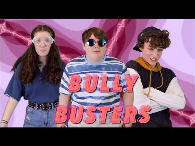 THE BULLY BUSTERS (Full Version)