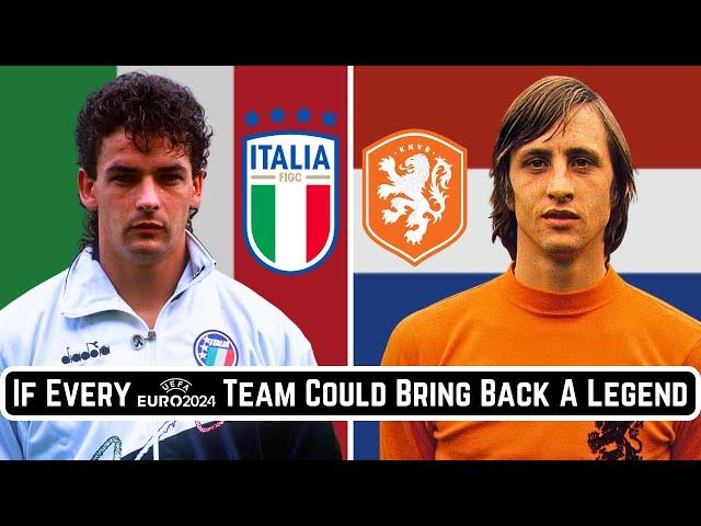 If ALL 24 Teams Could Bring Back ONE Legend At Euro 2024