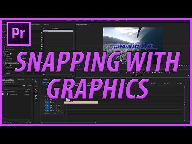 How to Use Snapping with Graphics in Adobe Premiere Pro CC (2018)