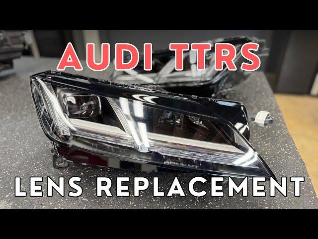 Audi TT TTS TTRS 16-22 Lens Replacement Service Overview