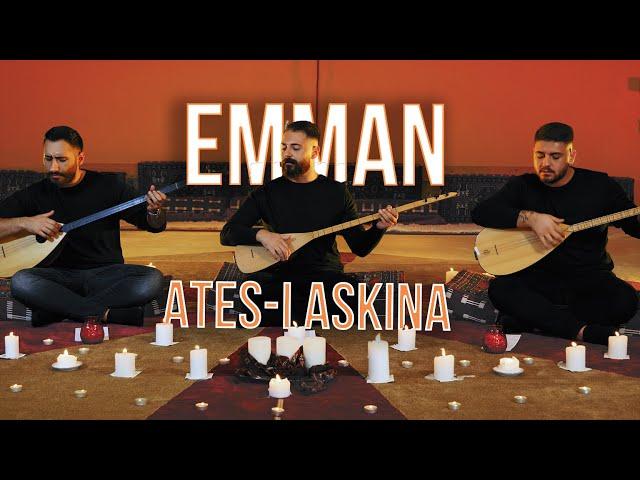 Grup Emman - ATEŞİ AŞKINA 2020