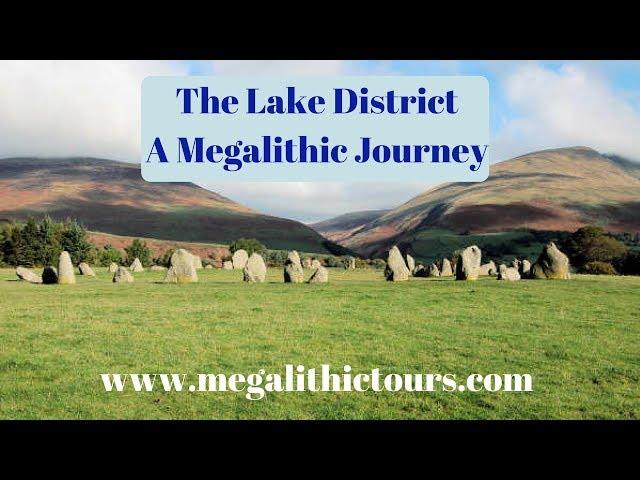 The Lake District, A Megalithic Journey Documentary
