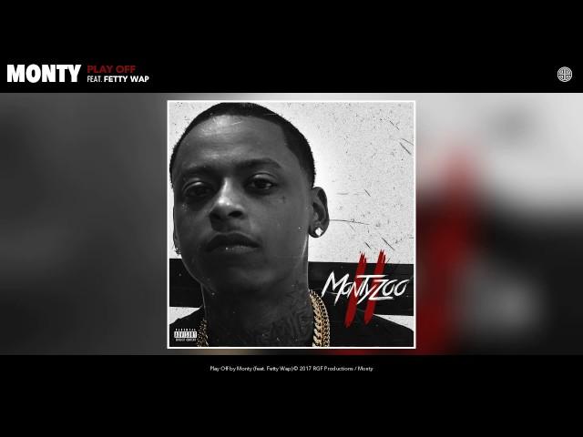 Monty - Play Off (Audio) (feat. Fetty Wap)