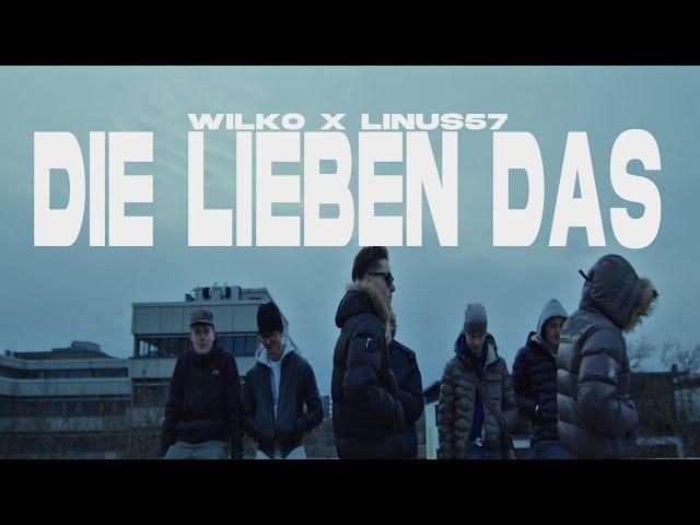 wilko, linus57 - die lieben das (dir. by Starbach)