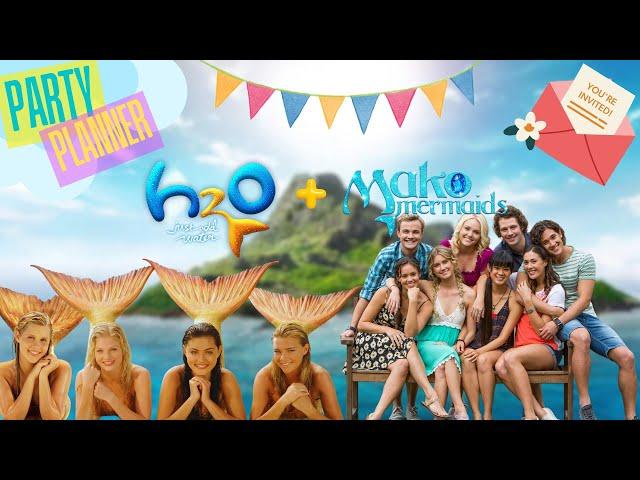 Party Planner - H2O: Just Add Water & Mako Mermaids