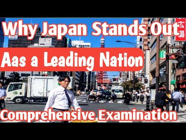 Why Japan Stands Out as a Leading Nation: A Comprehensive Examination | Make Japan Stand Out