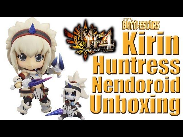 KIRIN HUNTRESS NENDOROID FIGURE - UNBOXING