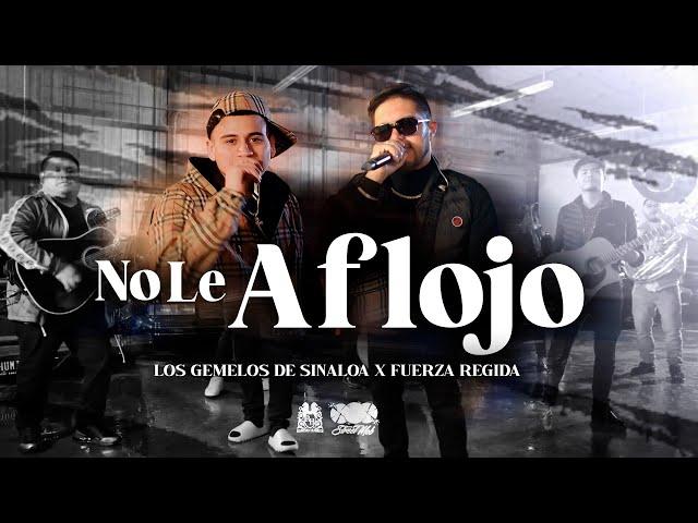 Los Gemelos De Sinaloa x Fuerza Regida - No Le Aflojo [En Vivo]