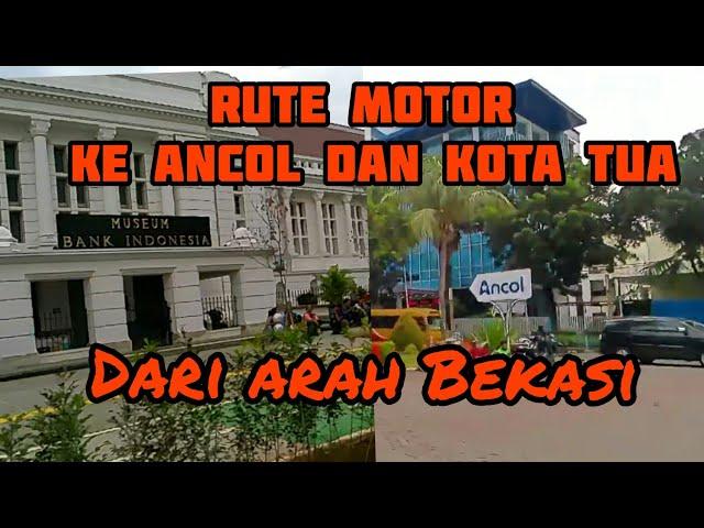 Rute Ke Ancol dan Kota Tua dari arah Bekasi