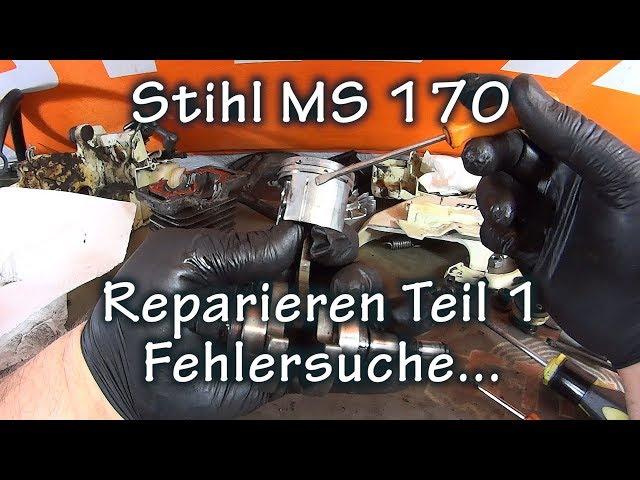 Stihl MS 170 Reparieren  -  Teil 1  -  Fehlersuche bei der Stihl MS 170  heute wird sie zerlegt