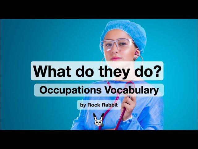 Jobs and Occupations Vocabulary with Sentences - What do they do?