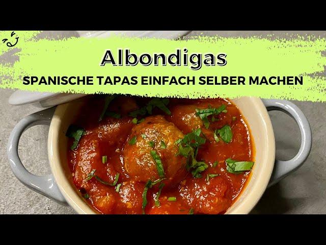   Tapas: Albondigas ganz einfach selber Machen!