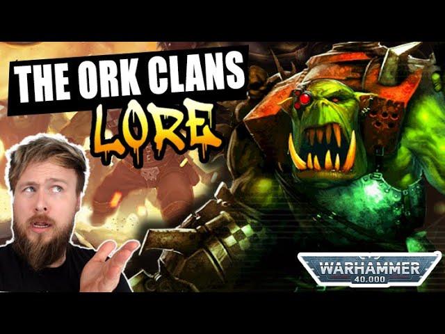 The INSANITY Of Each Ork Clan EXPLAINED! | Warhammer 40K Lore.