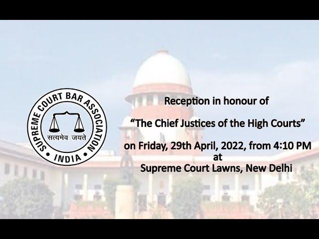 Reception in honour of “The Chief Justices of the High Courts”