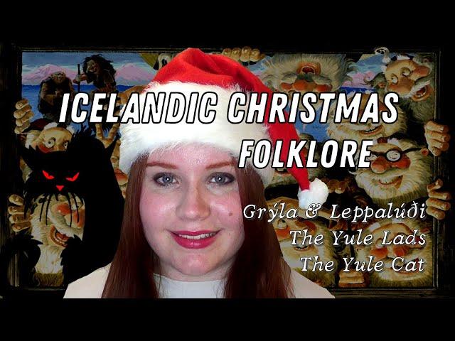 Icelandic Christmas Folklore: Grýla, the Yule Lads and the Yule Cat